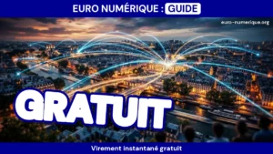 Virement instantané gratuit : ce que dit la loi, banque par banque